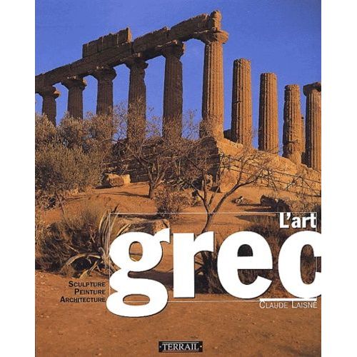 L'art Grec - Sculpture, Peinture, Architecture
