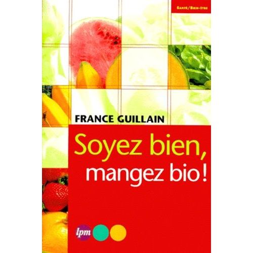 Soyez Bien, Mangez Bio !