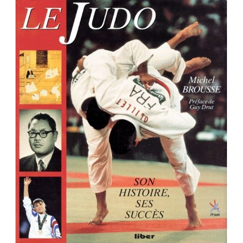 Le Judo - Son Histoire, Ses Succès