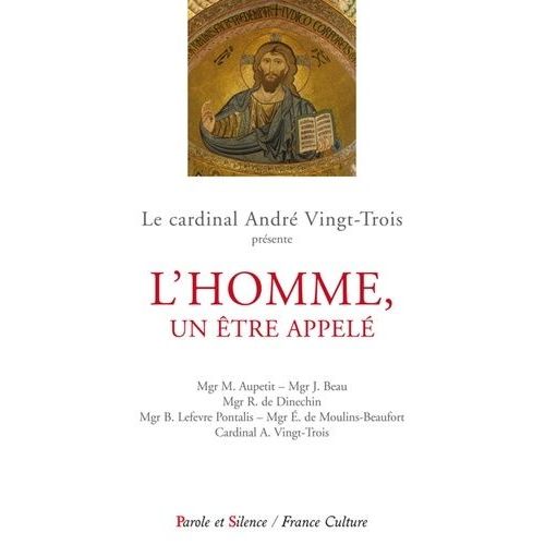 L'homme, Un Être Appelé - Conférences De Carême 2014 À Notre-Dame De Paris
