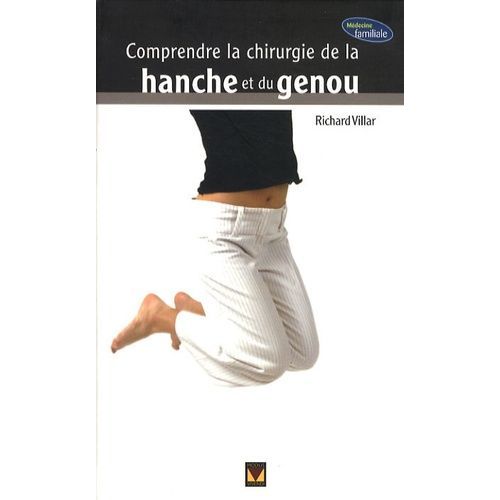 Comprendre La Chirurgie De La Hanche Et Du Genou