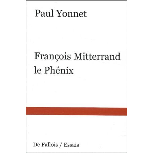 François Mitterrand Le Phénix