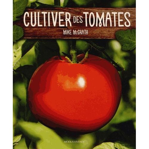 Cultiver Des Tomates