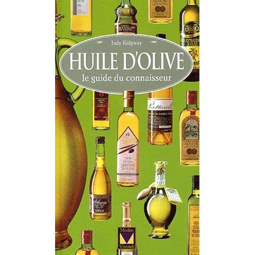 Huile D'olive - Le Guide Du Connaisseur