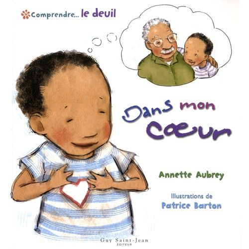Comprendre - Le Deuil : Dans Mon Coeur