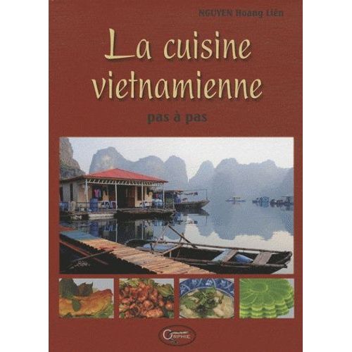 La Cuisine Vietnamienne Pas À Pas
