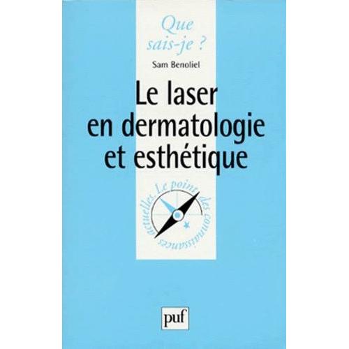 Le Laser En Dermatologie Et Esthétique
