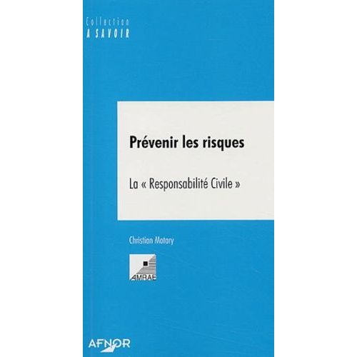 Prévenir Les Risques - La "Responsabilité Civile