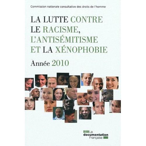 La Lutte Contre Le Racisme, L'antisémitisme Et La Xénophobie - Année 2010