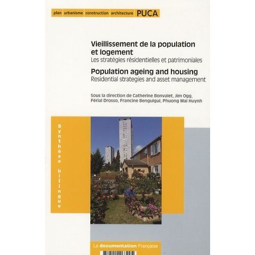 Vieillissement De La Population Et Logement : Les Stratégies Résidentielles Et Patrimoniales - Edition Bilingue Français-Anglais
