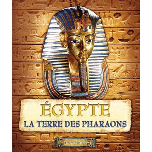 Egypte - Terre Des Pharaons