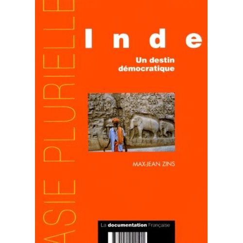 Inde - Un Destin Démocratique