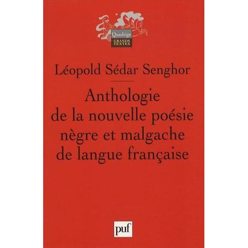 Anthologie De La Nouvelle Poésie Nègre Et Malgache De Langue Française - Précédée De Orphée Noir