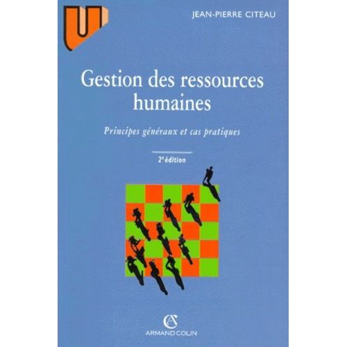 Gestion Des Ressources Humaines - Principes Généraux Et Cas Pratiques, 2ème Édition