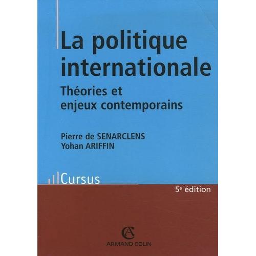 La Politique Internationale - Théorie Et Enjeux Contemporains