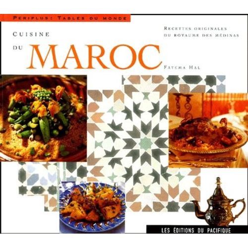 Cuisine Du Maroc - Recettes Originales Du Royaume Des Médinas