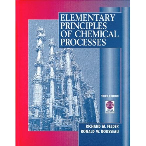 Elementary Principles Of Chemical Processes - Cd-Rom Included, Third Edition