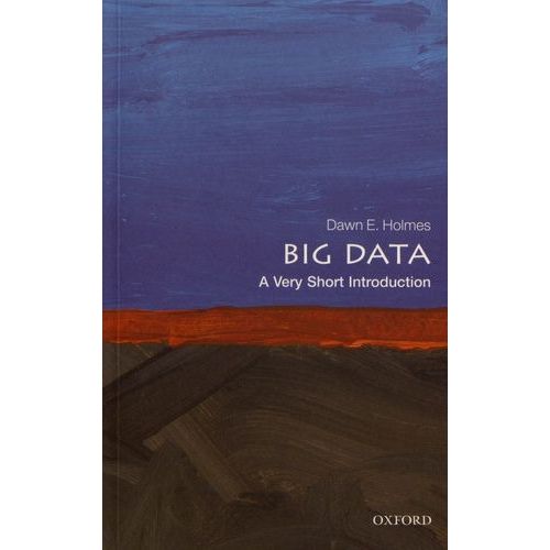 Big Data: A Very Short Introduction