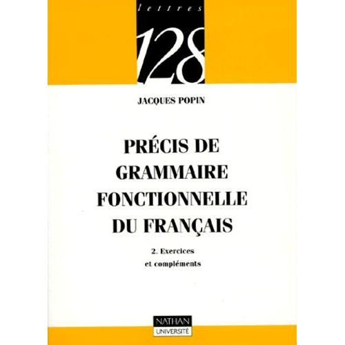 Précis De Grammaire Fonctionnelle Du Français Tome 2 - Exercices Et Compléments