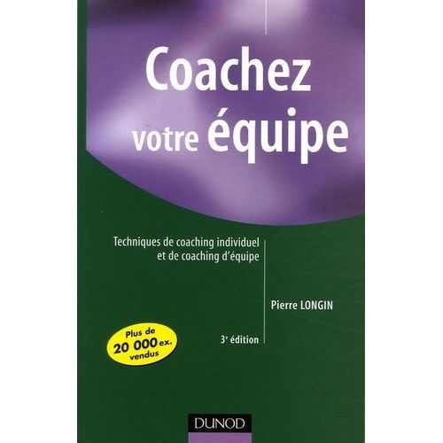 Coachez Votre Équipe - Techniques De Coaching Individuel Et De Coaching D'équipe