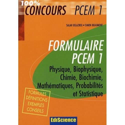 Formulaire Pcem1 - Physique, Biophysique, Chimie, Biochimie, Mathématiques, Probabilités Et Statistiques