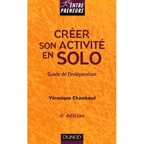 Créer Son Activité En Solo - Guide De L'indépendant