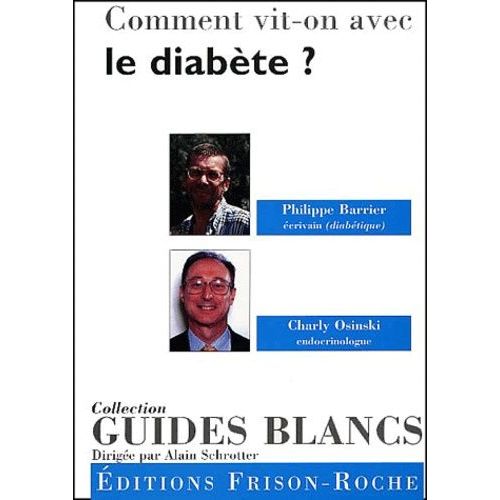 Comment Vit-On Avec Le Diabète ? 2ème Édition Revue, Corrigée Et Mise À Jour