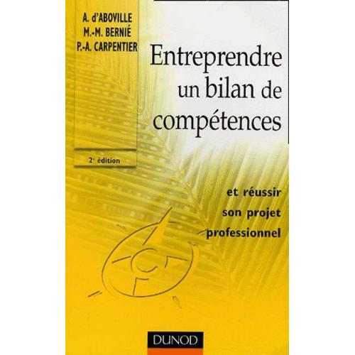 Entreprendre Un Bilan De Compétences Et Réussir Son Projet Professionnel