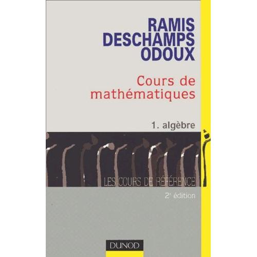 Cours De Mathématiques - Tome 1, Algèbre