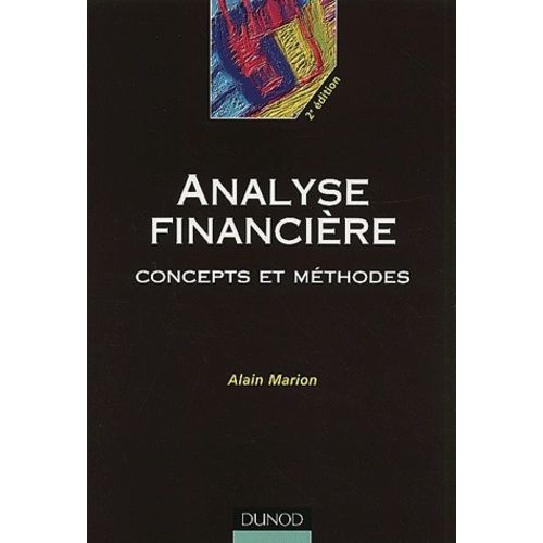 Analyse Financière - Concepts Et Méthodes, 2ème Édition
