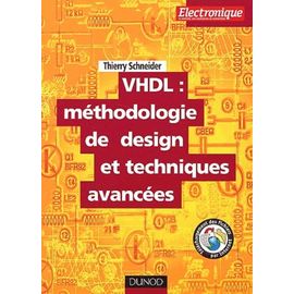 Vhdl : Méthodologie De Design Et Techniques Avancées - Guide Pratique Du Concepteur