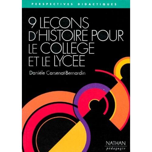 9 Leçons D'histoire Pour Le Collège Et Le Lycée