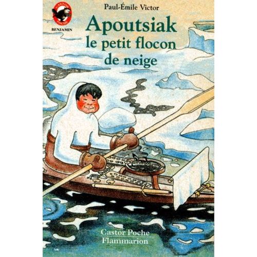 Apoutsiak Le Petit Flocon De Neige - Histoire Eskimo