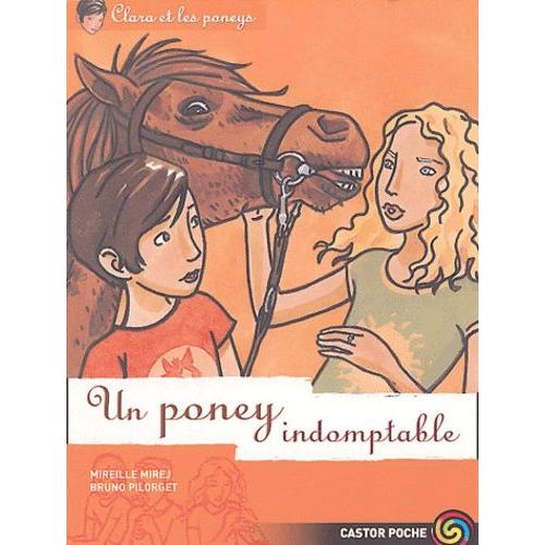 Clara Et Les Poneys Tome 8 - Un Poney Indomptable