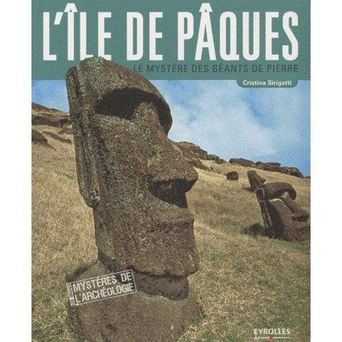 L'île De Pâques - Le Mystère Des Géants De Pierre