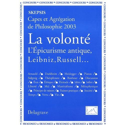 La Volonté. - L'épicurisme Antique, Leibniz, Russell