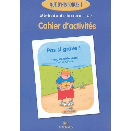 Pas Si Grave ! - Cahier D'activités Cp