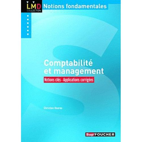 Comptabilité Et Management - Notions Clés - Applications Corrigées