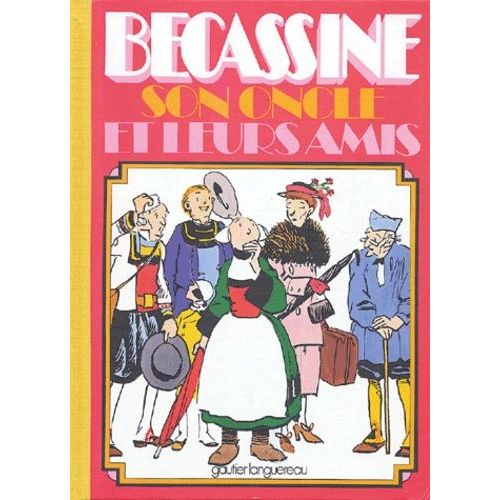 Bécassine Tome 10 - Bécassine, Son Oncle Et Leurs Amis
