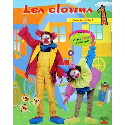 Les Clowns - Fais Ta Fête !