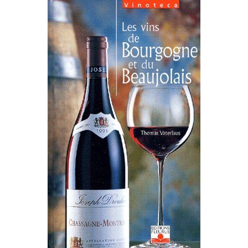 Les Vins De Bourgogne Et Du Beaujolais