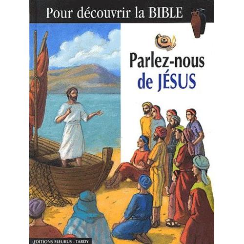 Parlez-Nous De Jésus