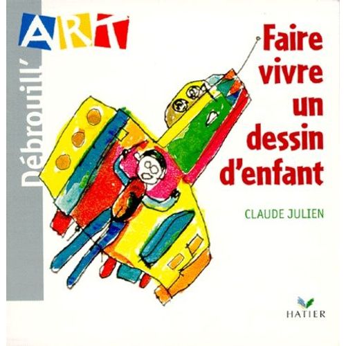 Debrouill'art - Faire Vivre Un Dessin D'enfant