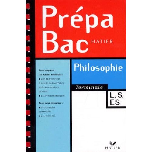 Philosophie Terminales L/S/Es - La Dissertation Philosophique Et Le Commentaire De Texte
