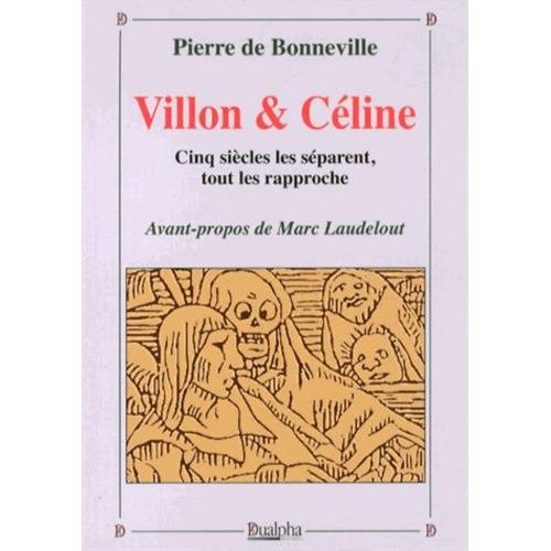 Villon & Céline - Cinq Siècles Les Séparent, Tout Les Rapproche
