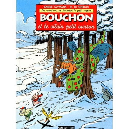 Les Aventures De Bouchon Le Petit Cochon - Bouchon Et Le Vilain Petit Ourson