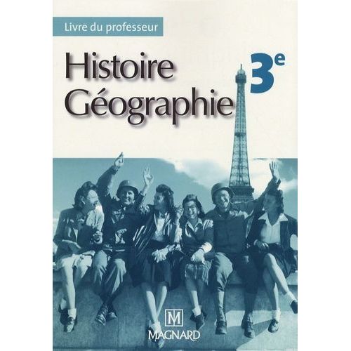 Histoire Géographie 3e - Livre Du Professeur