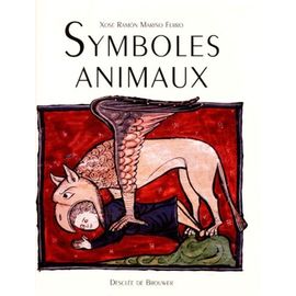 Symboles Animaux - Un Dictionnaire Des Représentations Et Croyances En Occident