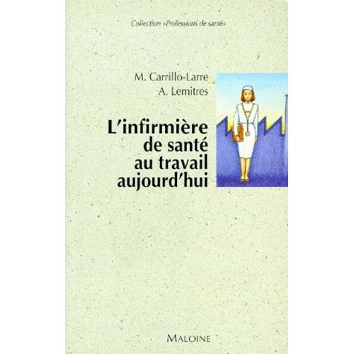 L'infirmière De Santé Au Travail Aujourd'hui