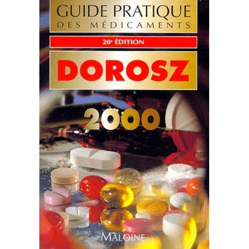 Guide Pratique Des Médicaments Dorosz - Edition 2000